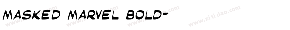 Masked Marvel Bold字体转换